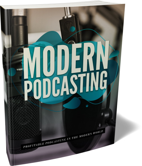 modern podcasting
